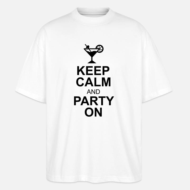 keep calm and party on - Stanley/Stella Oversized Unisex Bio T-Shirt Blaster 2.0 - Weiß