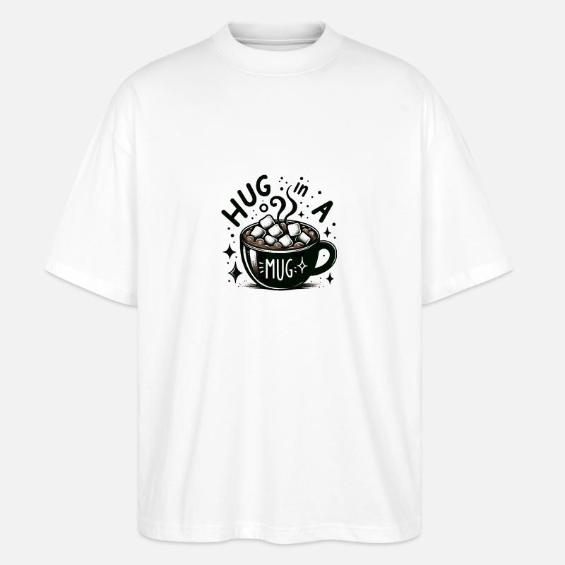 Hug in a mug - Stanley/Stella Oversized Unisex Bio T-Shirt Blaster 2.0 - Weiß