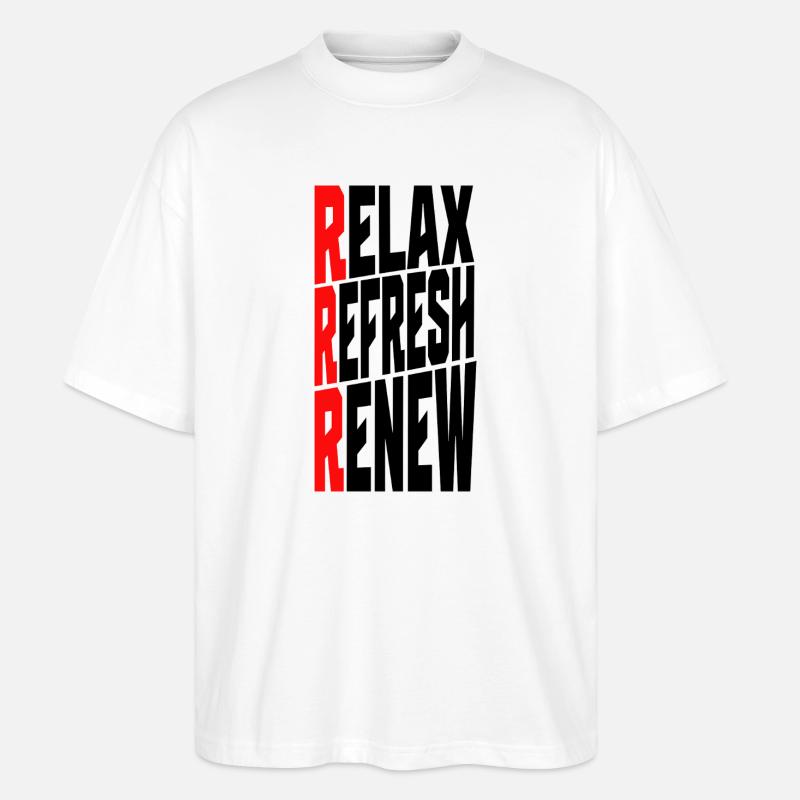 RELAX REFRESH RENEW - Stanley/Stella Oversized Unisex Bio T-Shirt Blaster 2.0 - Weiß