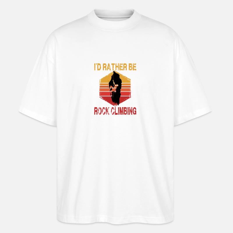 I'D Rather Be Rock Climbing - Stanley/Stella Oversized Unisex Bio T-Shirt Blaster 2.0 - Weiß