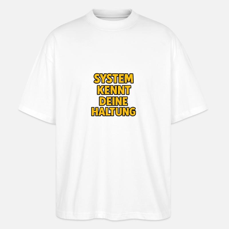 Le système connaît votre attitude - T-shirt bio Blaster 2.0 coupe oversize Stanley/Stella Unisexe - blanc