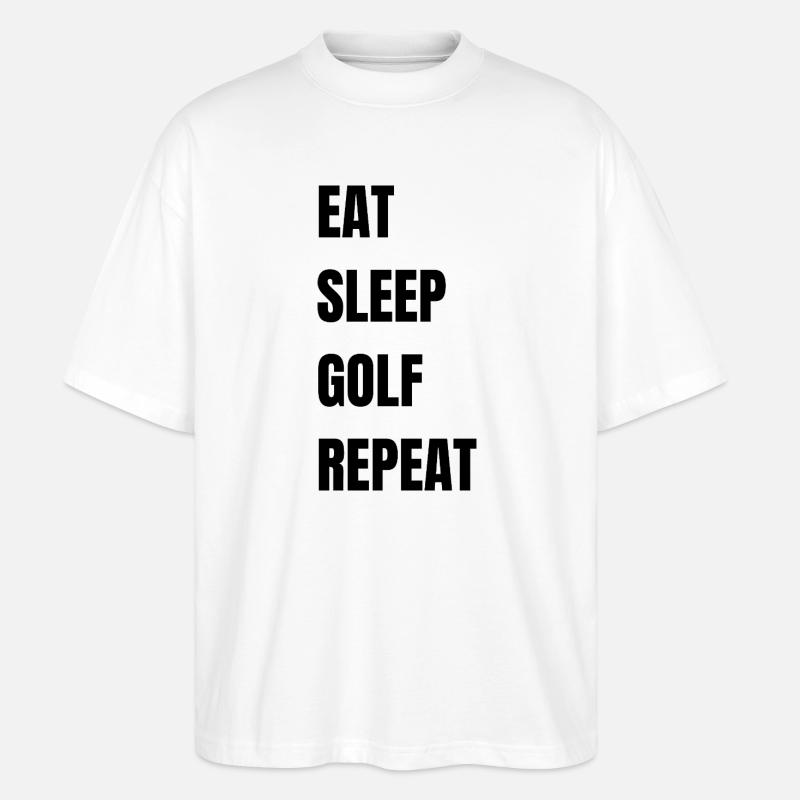 Eat Sleep Golf Repeat - Stanley/Stella Oversized Unisex Organic T-shirt Blaster 2.0 - white