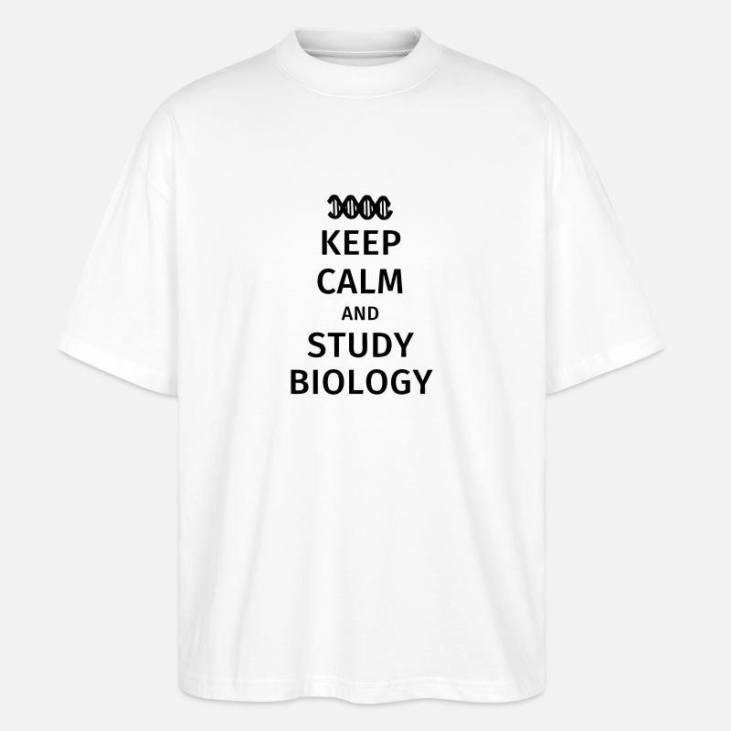 keep calm and study biology - Stanley/Stella Oversized Unisex Organic T-shirt Blaster 2.0 - white