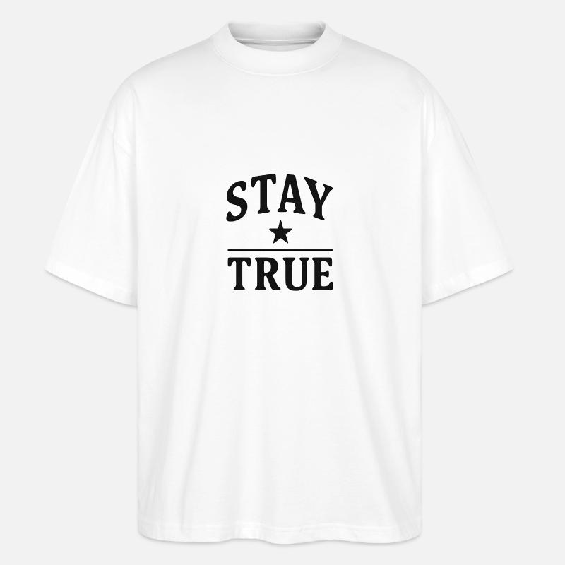 STAY TRUE - Stanley/Stella Oversized Unisex Bio T-Shirt Blaster 2.0 - Weiß