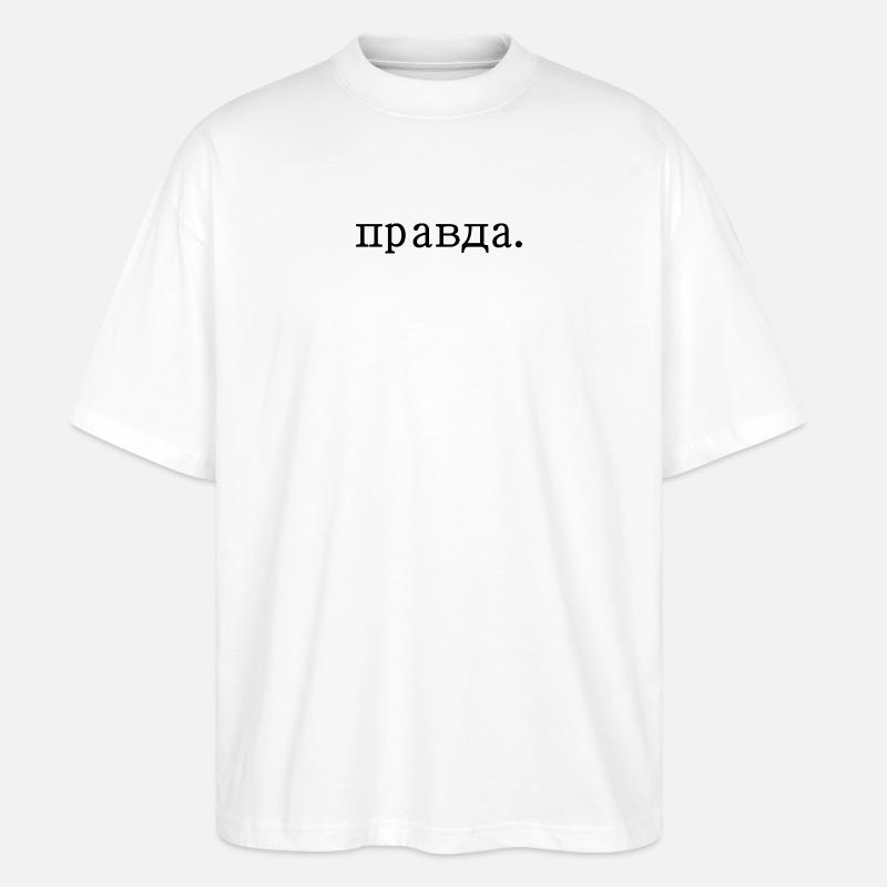 правда - Spruch - Stanley/Stella Oversized Unisex Bio T-Shirt Blaster 2.0 - Weiß