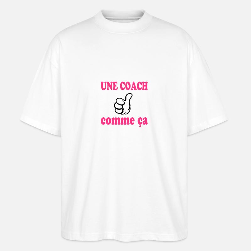 Une coach comme ça - T-shirt bio Blaster 2.0 coupe oversize Stanley/Stella Unisexe - blanc