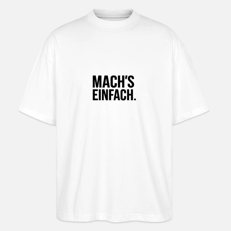 Mach einfach - Stanley/Stella Oversized Unisex Bio T-Shirt Blaster 2.0 - Weiß