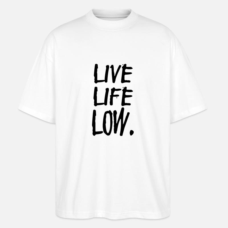live life low - Stanley/Stella Oversized Unisex Bio T-Shirt Blaster 2.0 - Weiß
