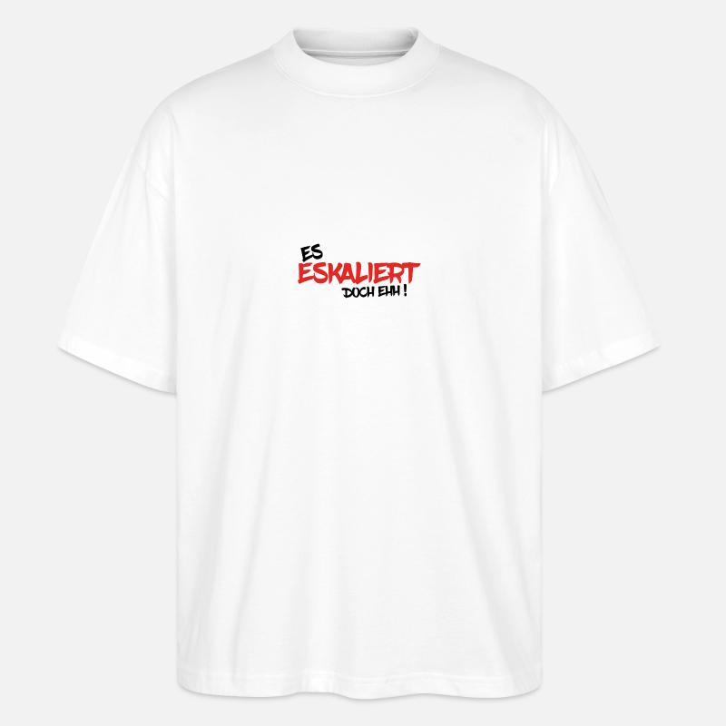 IT IS ESCALING EHH! - Stanley/Stella Oversized Unisex Organic T-shirt Blaster 2.0 - white