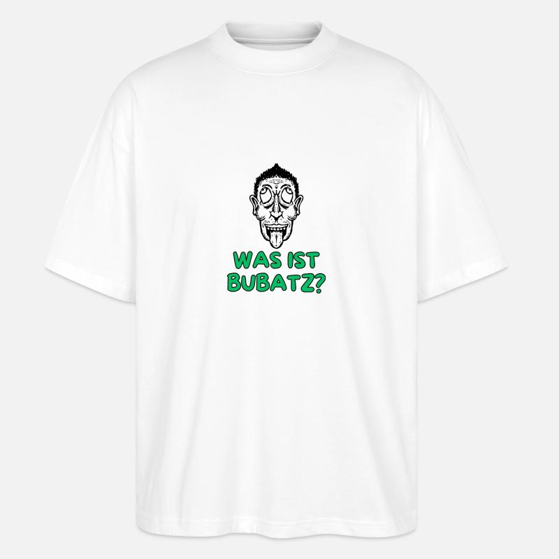 Was ist Bubatz ... ? (Rambo Zambo) - Stanley/Stella Oversized Unisex Bio T-Shirt Blaster 2.0 - Weiß