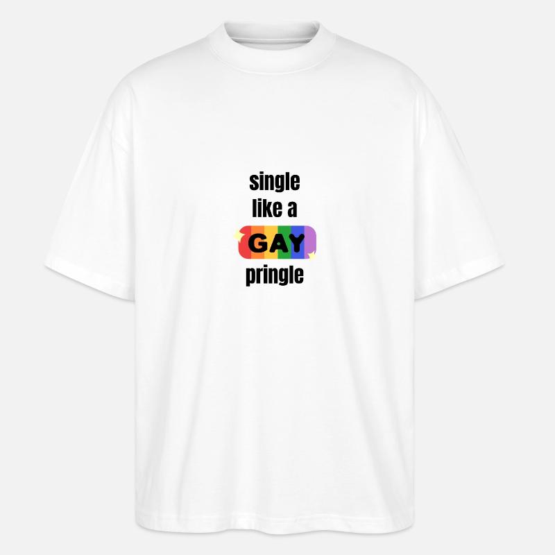 Single like a gay Pringle - Stanley/Stella Oversized Unisex Bio T-Shirt Blaster 2.0 - Weiß