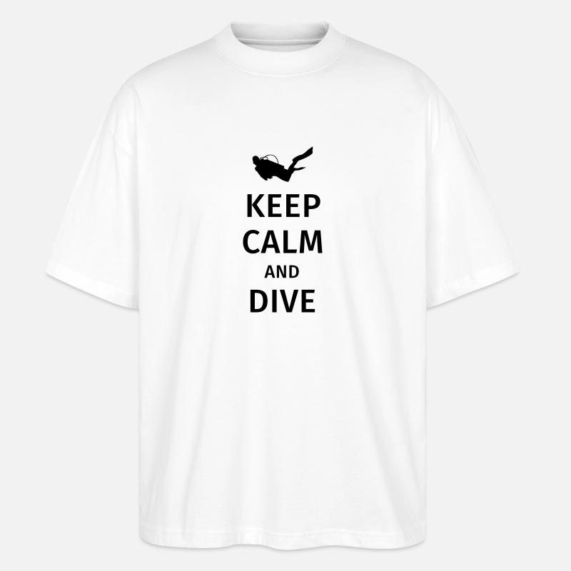 keep calm and dive - Stanley/Stella Oversized Unisex Bio T-Shirt Blaster 2.0 - Weiß