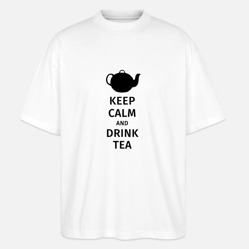 keep calm and drink tea - Stanley/Stella Oversized Unisex Bio T-Shirt Blaster 2.0 - Weiß