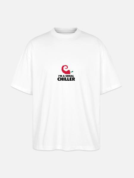 I m a Serial Chiller - Stanley/Stella Oversized Unisex Organic T-shirt Blaster 2.0 - white