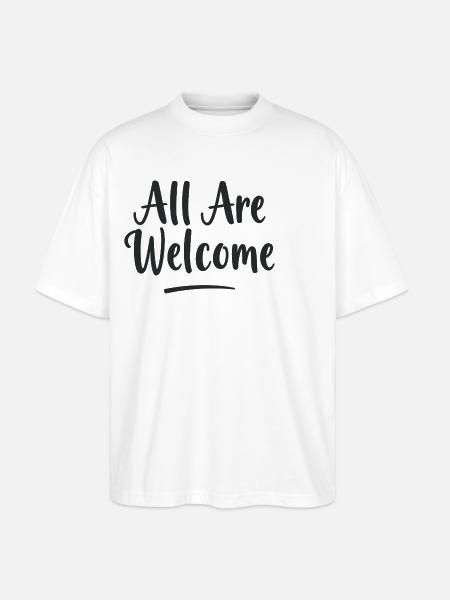 All Are Welcome - Stanley/Stella Oversized Unisex Organic T-shirt Blaster 2.0 - white