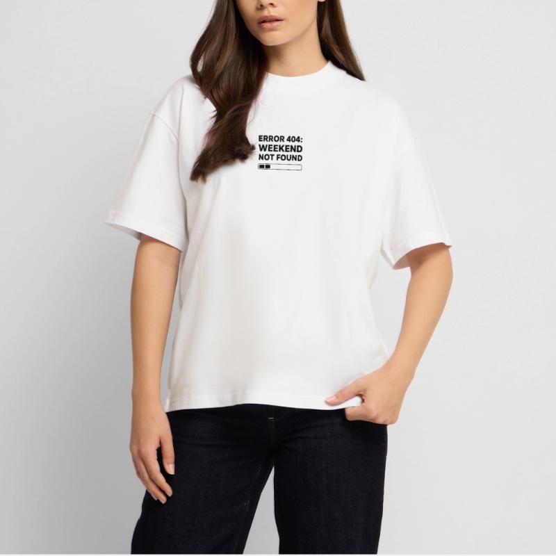 ERROR 404: WEEKEND NOT FOUND | Funny Office & Work Stanley/Stella Oversized Unisex Organic T-shirt Blaster 2.0