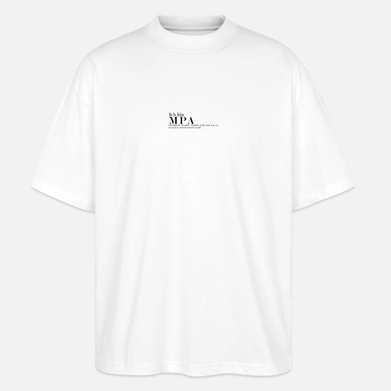 MPA Ich Habe Immer Recht Design - Stanley/Stella Oversized Unisex Bio T-Shirt Blaster 2.0 - Weiß