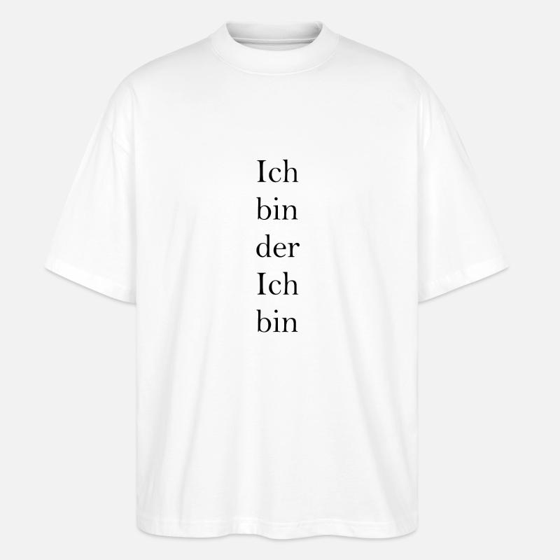 Ich bin der Ich bin - Stanley/Stella Oversized Unisex Bio T-Shirt Blaster 2.0 - Weiß