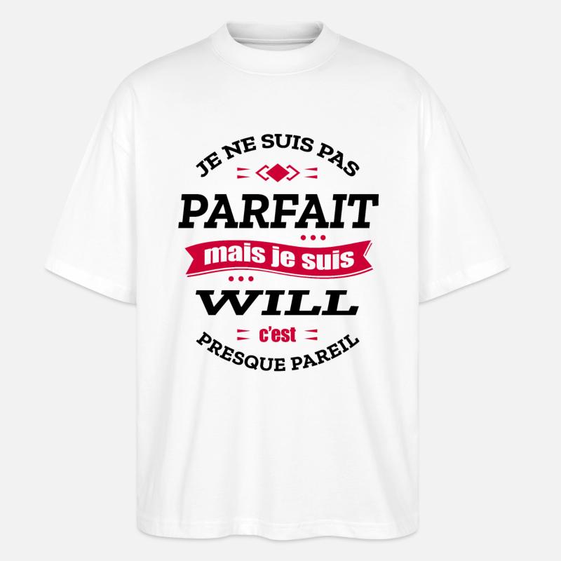 WILL PARFAIT - PRENOM WILL - T-shirt bio Blaster 2.0 coupe oversize Stanley/Stella Unisexe - blanc