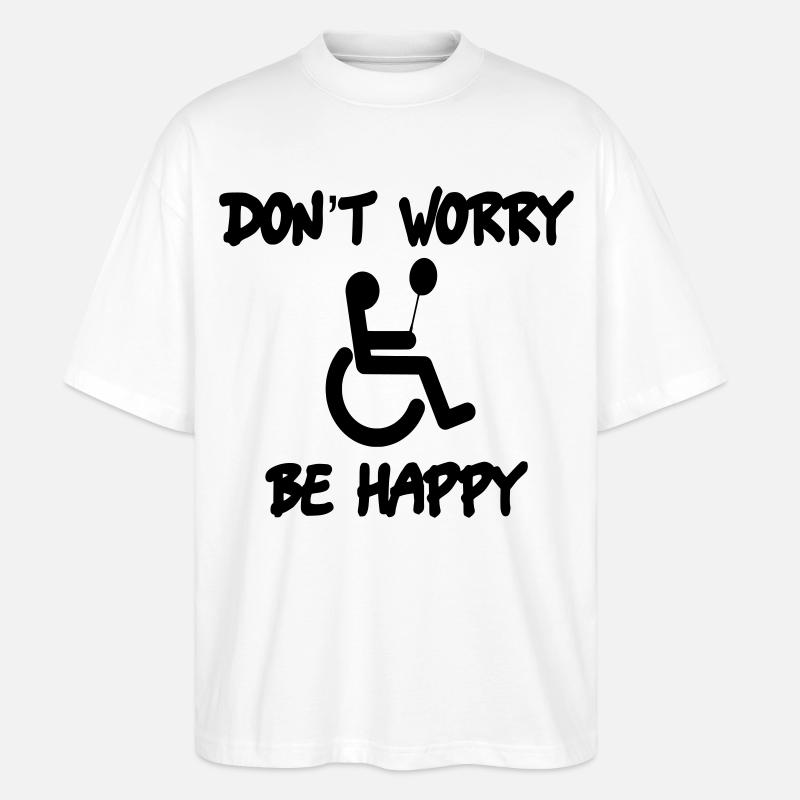 Ne vous inquiétez pas, soyez heureux en fauteuil roulant # - T-shirt bio Blaster 2.0 coupe oversize Stanley/Stella Unisexe - blanc