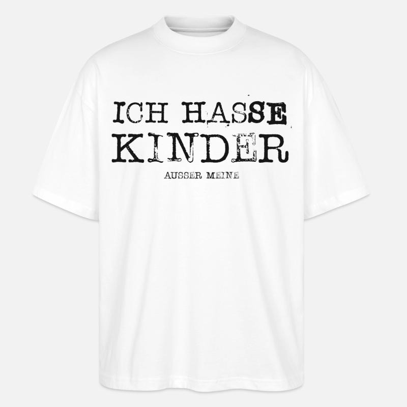 Ich hasse Kinder ausser meine - Stanley/Stella Oversized Unisex Bio T-Shirt Blaster 2.0 - Weiß