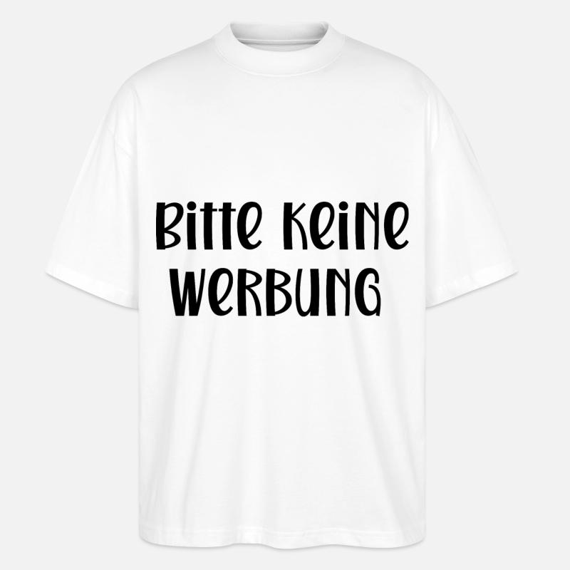 Bitte keine Werbung - Stanley/Stella Oversized Unisex Bio T-Shirt Blaster 2.0 - Weiß
