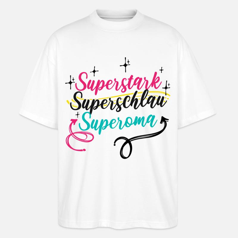 Oma Großmutter Superoma Alte Frau Spruch - Stanley/Stella Oversized Unisex Bio T-Shirt Blaster 2.0 - Weiß