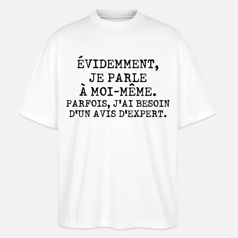 Évidemment, je parle à moi-même - T-shirt bio Blaster 2.0 coupe oversize Stanley/Stella Unisexe - blanc