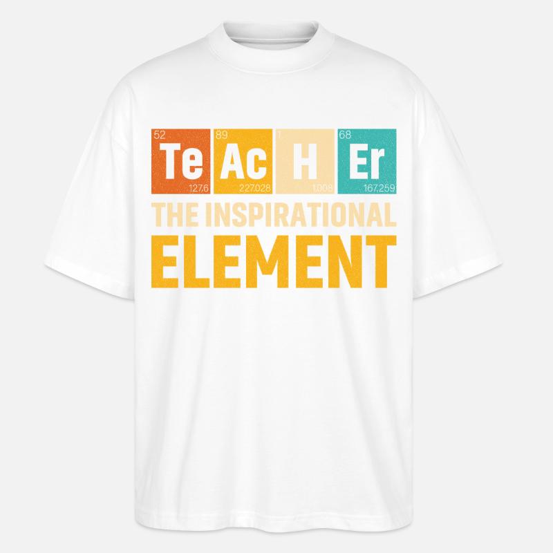 Lehrer Das inspirierende Element Lehrer - Stanley/Stella Oversized Unisex Bio T-Shirt Blaster 2.0 - Weiß