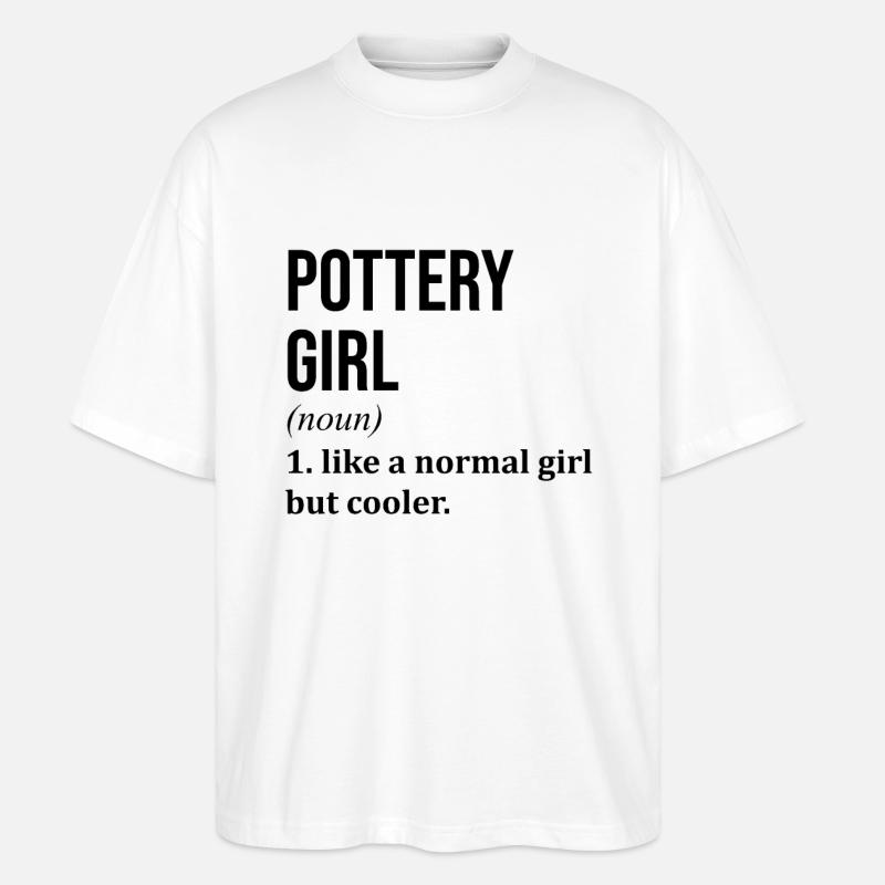 Töpfermädchen Lustiger Spruch - Stanley/Stella Oversized Unisex Bio T-Shirt Blaster 2.0 - Weiß
