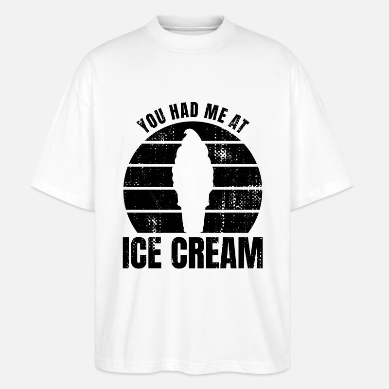 Du hattest mich bei Eiscreme - Stanley/Stella Oversized Unisex Bio T-Shirt Blaster 2.0 - Weiß