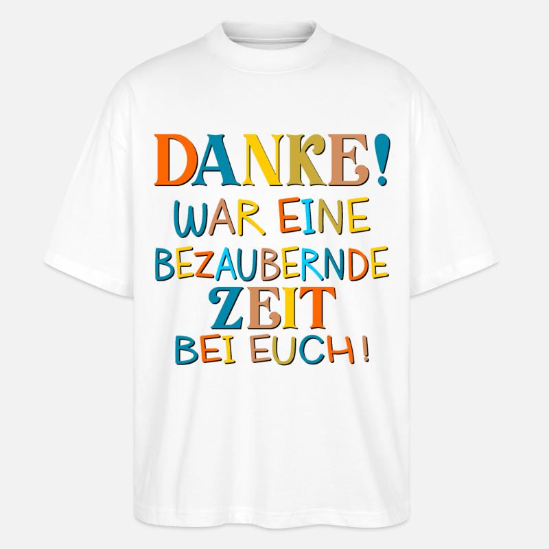 DANKESCHÖN BESUCH - Stanley/Stella Oversized Unisex Bio T-Shirt Blaster 2.0 - Weiß