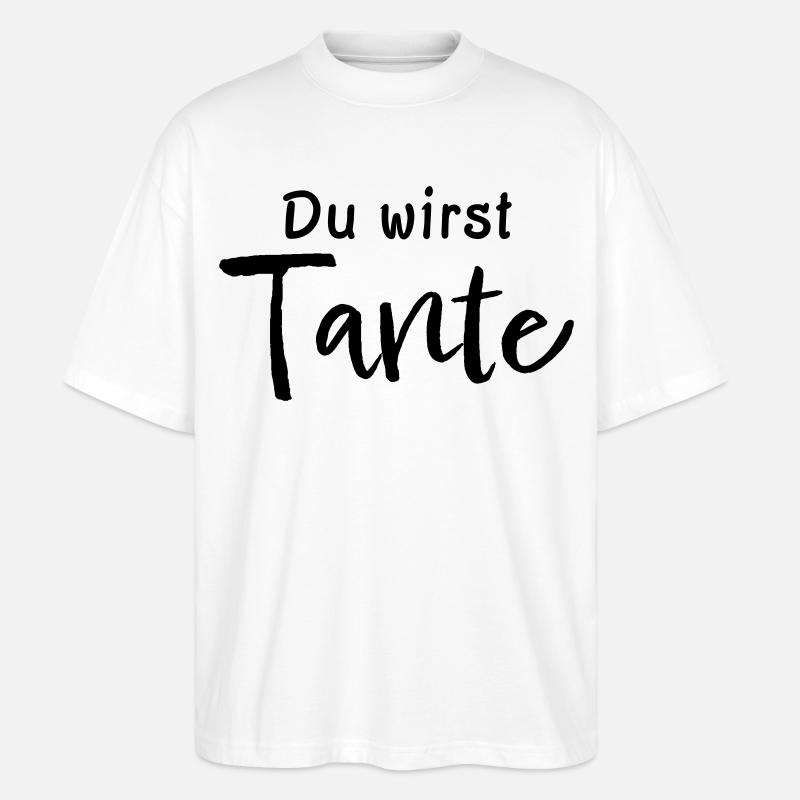 Du wirst Tante - Stanley/Stella Oversized Unisex Bio T-Shirt Blaster 2.0 - Weiß
