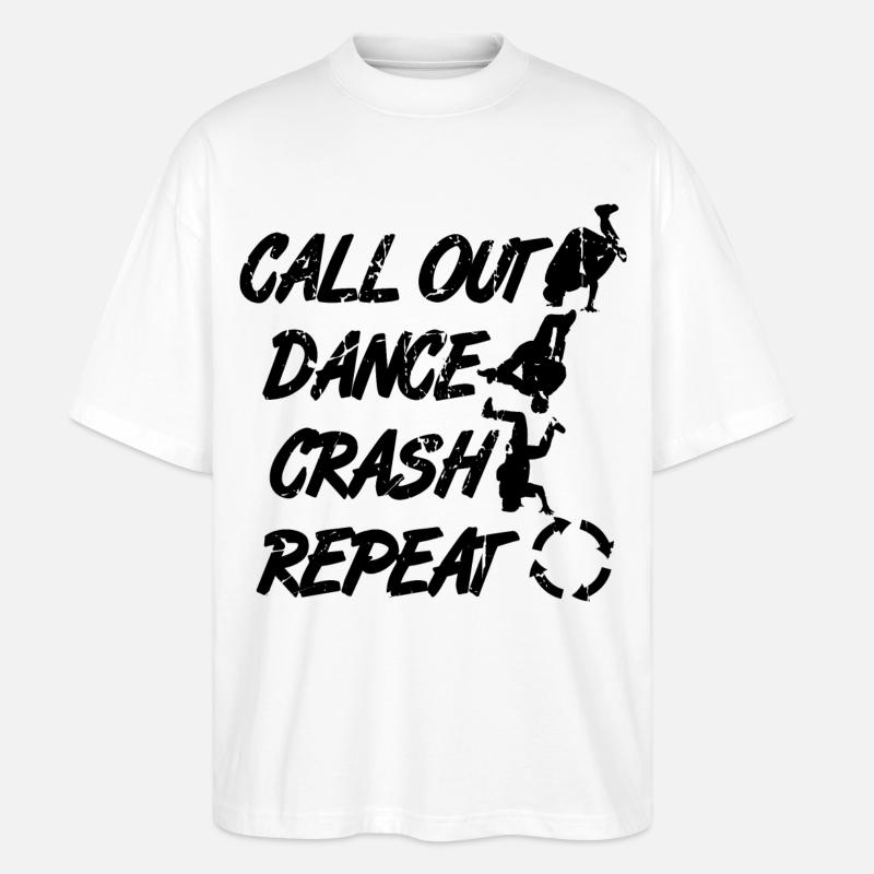 Call Out Dance Crash Repeat - Stanley/Stella Oversized Unisex Bio T-Shirt Blaster 2.0 - Weiß
