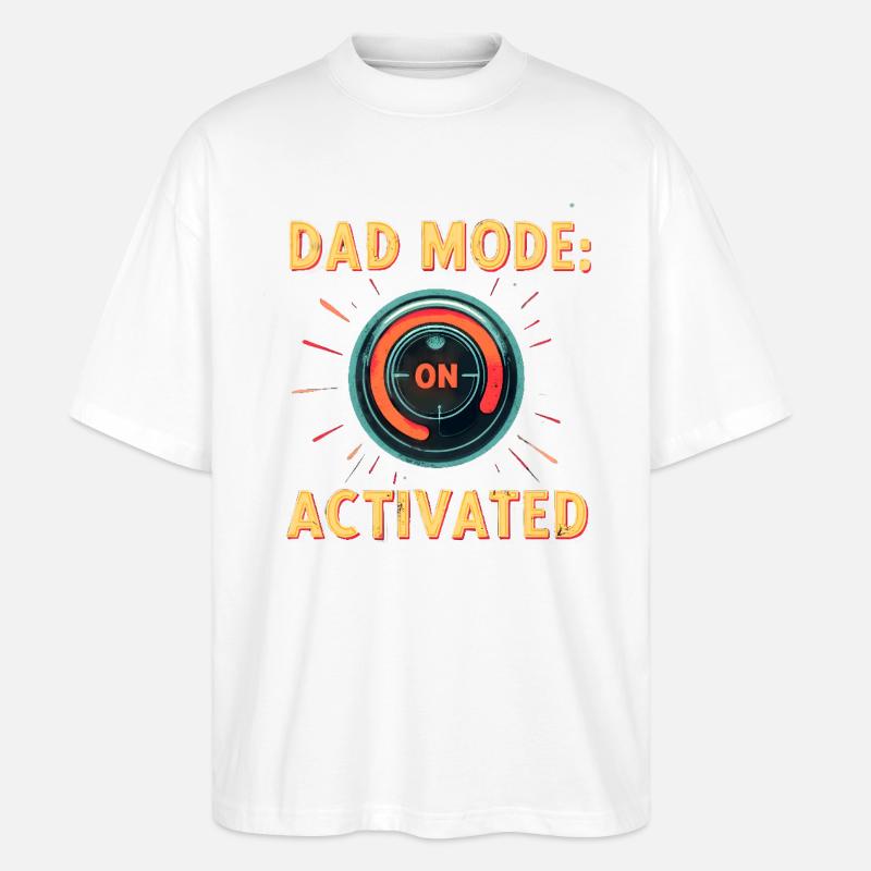 Dad Mode: Activated - Stanley/Stella Oversized Unisex Bio T-Shirt Blaster 2.0 - Weiß
