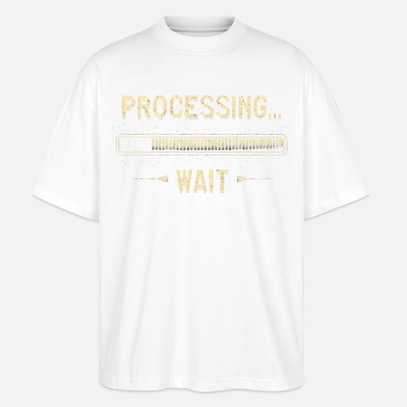 Processing... Please Wait - Stanley/Stella Oversized Unisex Organic T-shirt Blaster 2.0 - white