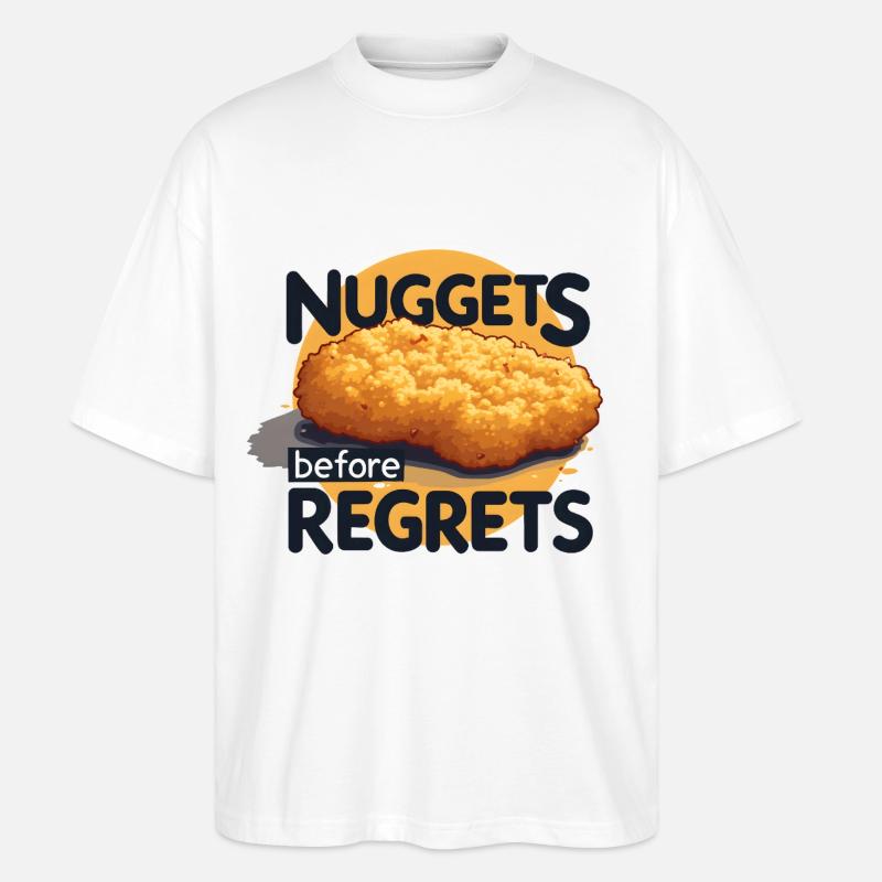 Nuggets Before Regrets - Stanley/Stella Oversized Unisex Bio T-Shirt Blaster 2.0 - Weiß