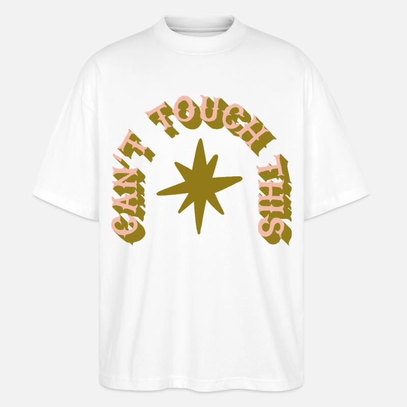 Can’t Touch This - Humour de cactus - T-shirt bio Blaster 2.0 coupe oversize Stanley/Stella Unisexe - blanc