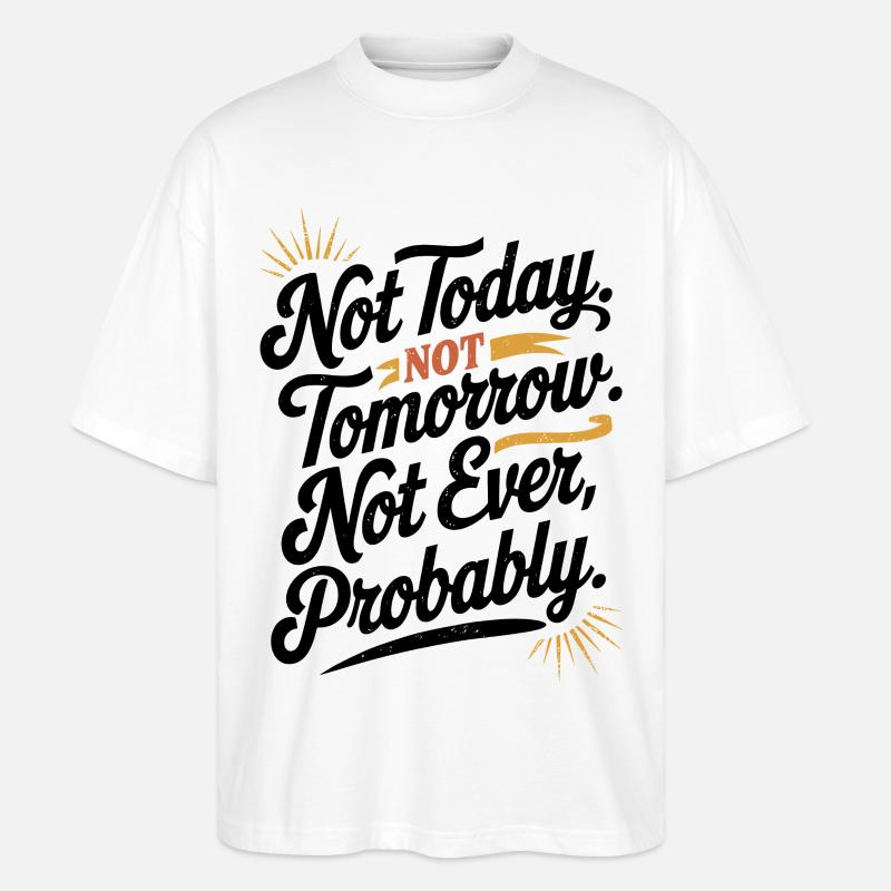 Faul Lustig Sarkastisch Retro Prokrastination Design - Stanley/Stella Oversized Unisex Bio T-Shirt Blaster 2.0 - Weiß