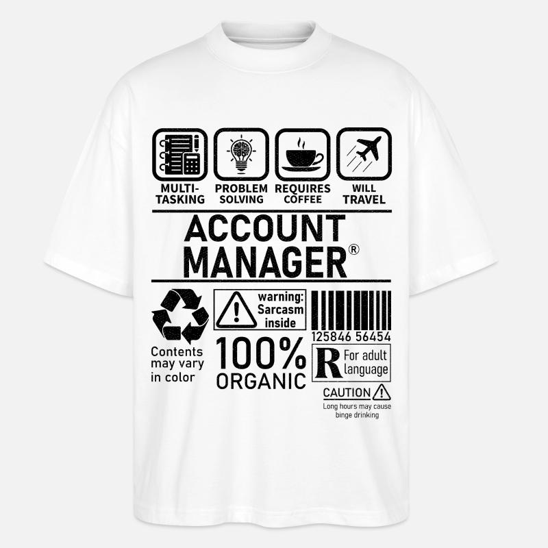 Account Manager Multi Tasking Problem Solving - Stanley/Stella Oversized Unisex Organic T-shirt Blaster 2.0 - white