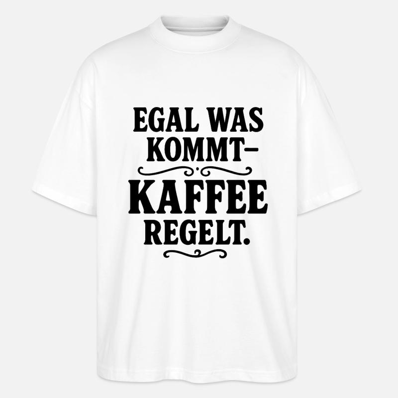 Kaffee regelt - Stanley/Stella Oversized Unisex Bio T-Shirt Blaster 2.0 - Weiß