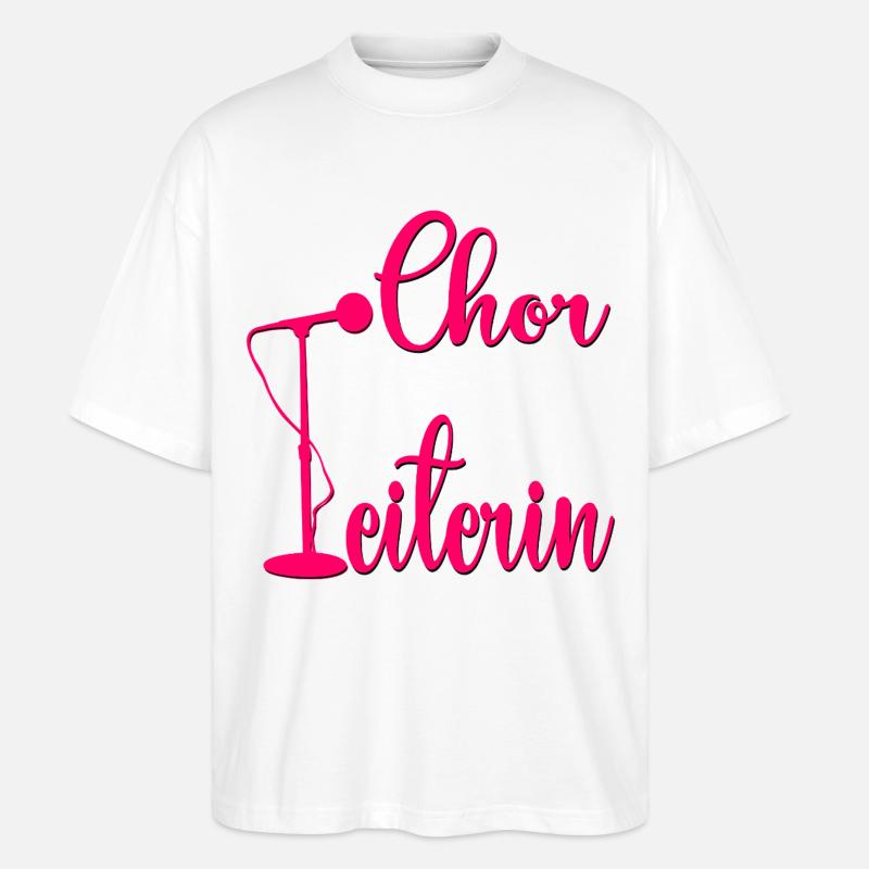 Hobby Chor Leitung Chorleiterin - Stanley/Stella Oversized Unisex Bio T-Shirt Blaster 2.0 - Weiß