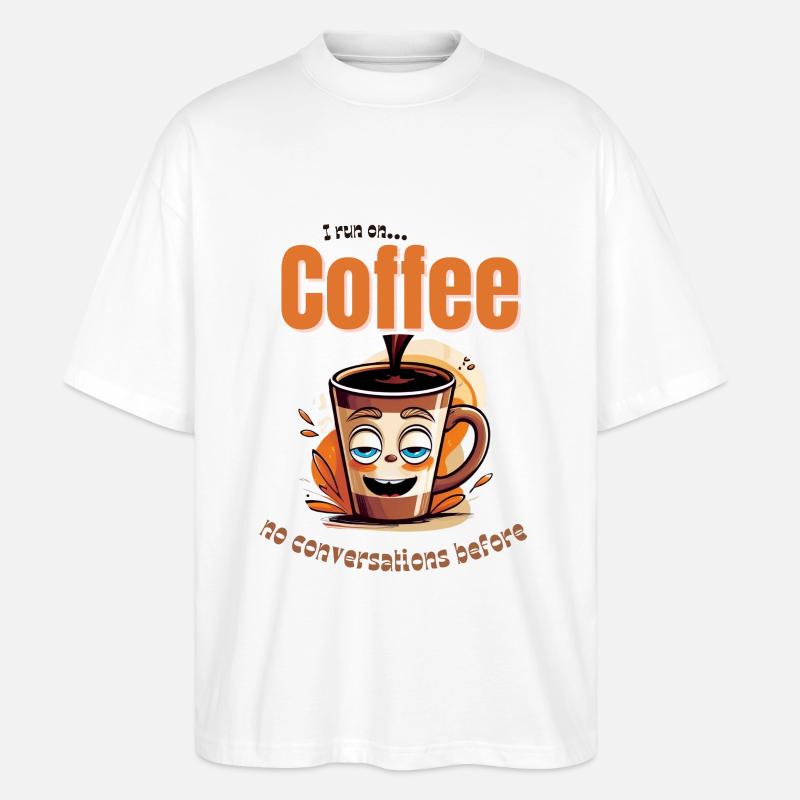 Running on coffee – no talking yet - Stanley/Stella Oversized Unisex Bio T-Shirt Blaster 2.0 - Weiß