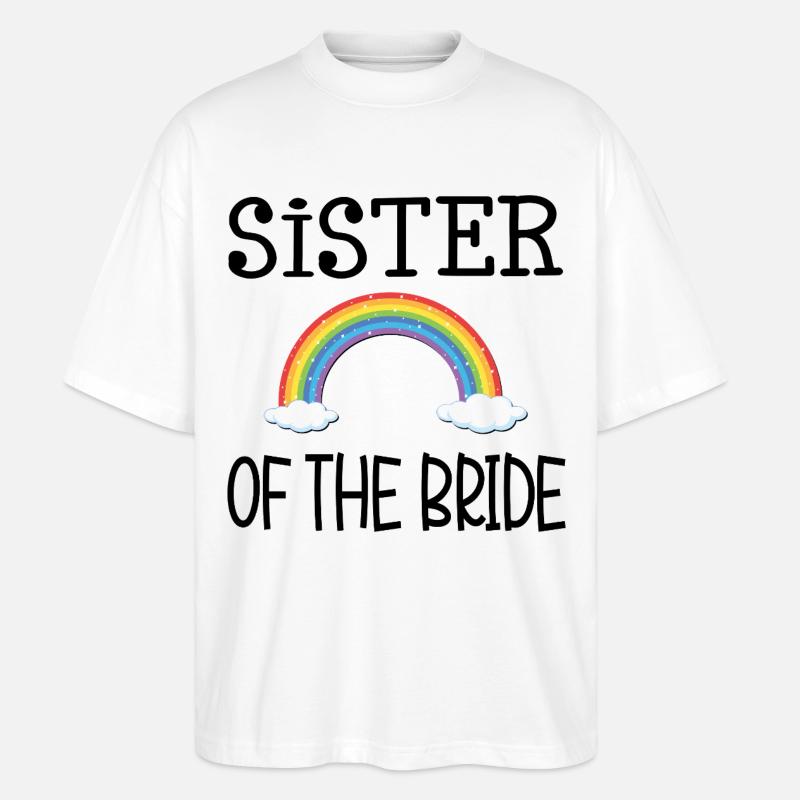 REGENBOGENSCHWESTER DER BRAUT - Stanley/Stella Oversized Unisex Bio T-Shirt Blaster 2.0 - Weiß