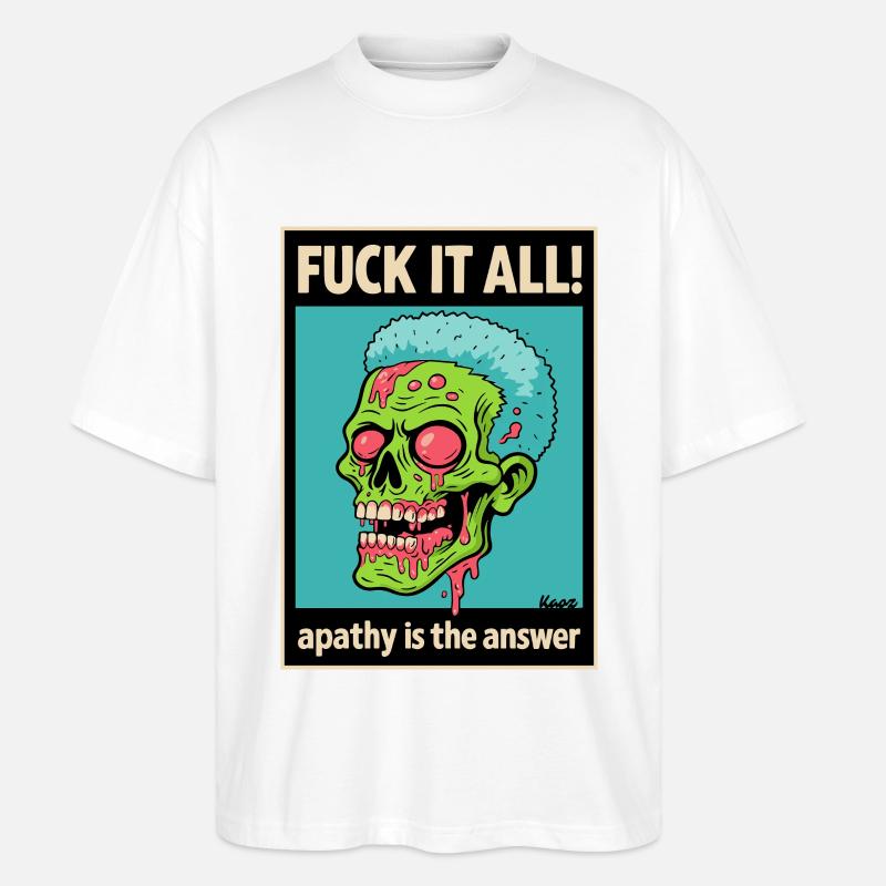 Zombie Skull with Bold Statement - Stanley/Stella Oversized Unisex Organic T-shirt Blaster 2.0 - white