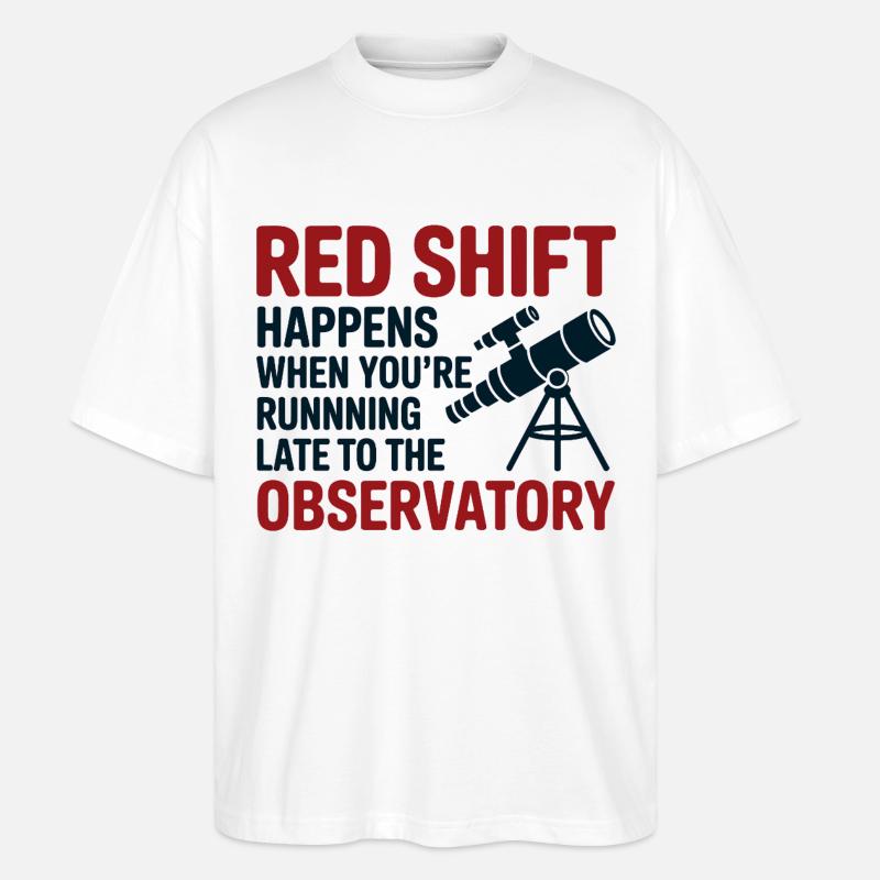 Red Shift Observatory hat Verspätung - Stanley/Stella Oversized Unisex Bio T-Shirt Blaster 2.0 - Weiß