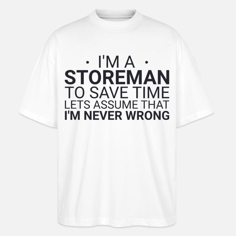 Storeman Never Wrong - Stanley/Stella Oversized Unisex Bio T-Shirt Blaster 2.0 - Weiß