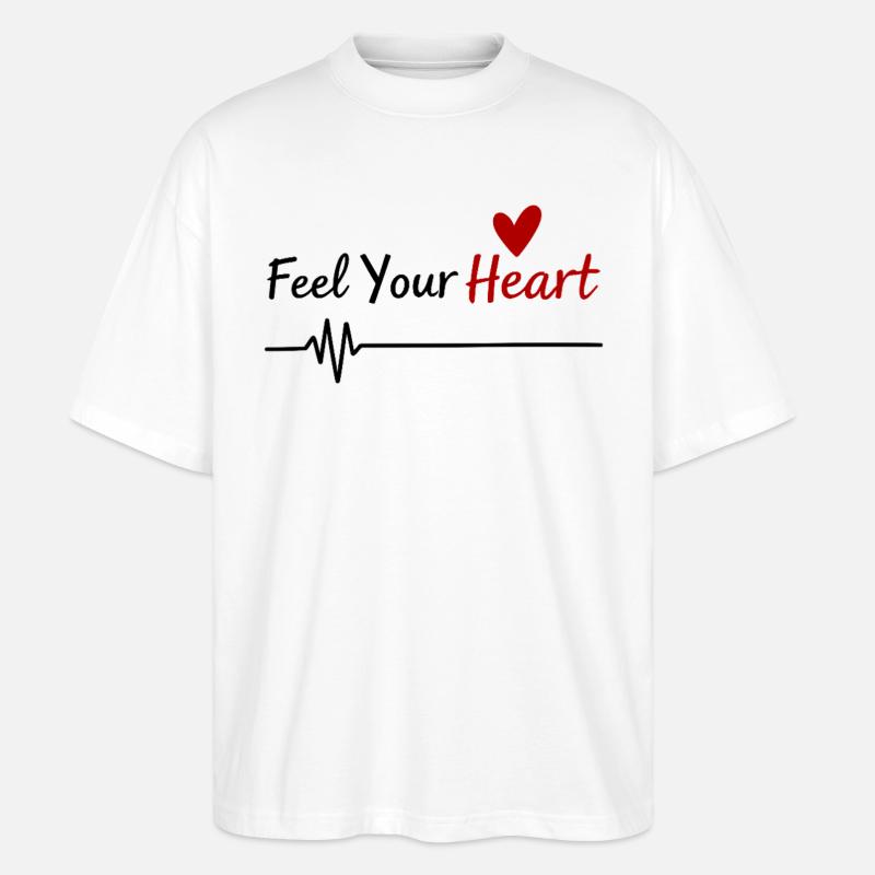 Feel Your Heart Statement Spruch - Stanley/Stella Oversized Unisex Bio T-Shirt Blaster 2.0 - Weiß