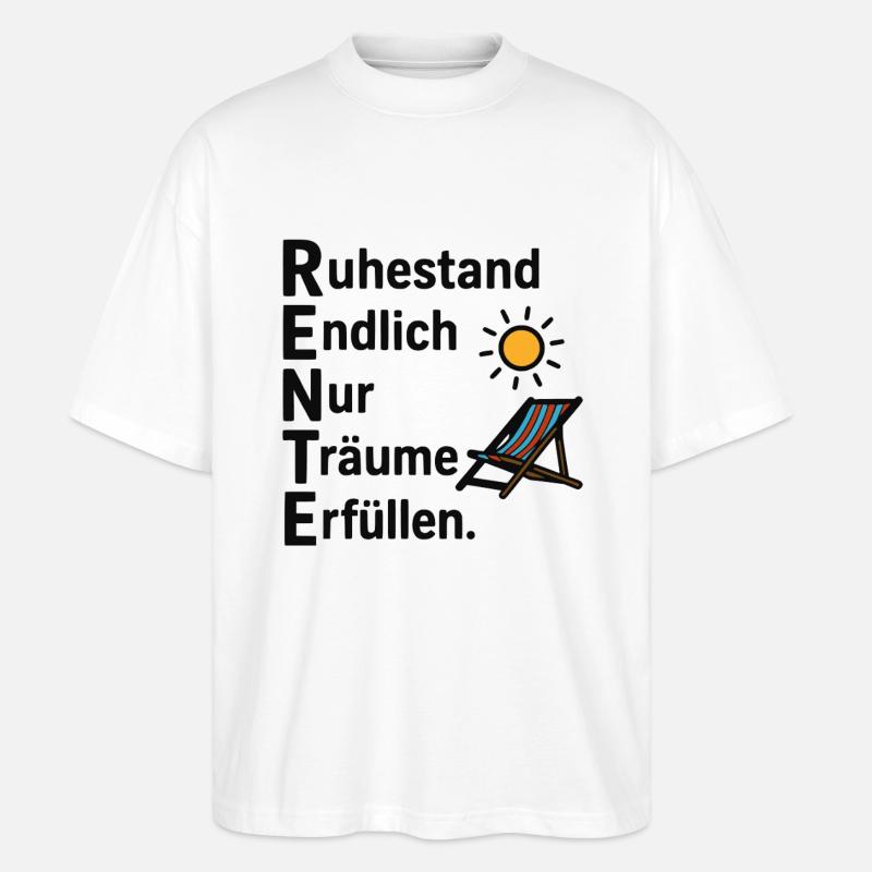 Ruhestand endlich nur Träume erfüllen! - Stanley/Stella Oversized Unisex Bio T-Shirt Blaster 2.0 - Weiß