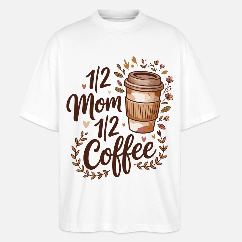 Mutter Koffein Halb Mama Halb Kaffee - Stanley/Stella Oversized Unisex Bio T-Shirt Blaster 2.0 - Weiß